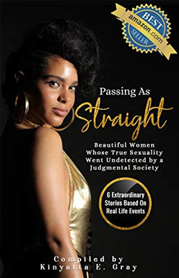 Passing As Straight: Beautiful Women Whose True Sexuality Went Undetected by a Judgmental Society