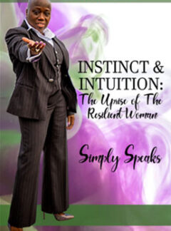 Instinct and Intuition: The Uprise of the Resilient Woman