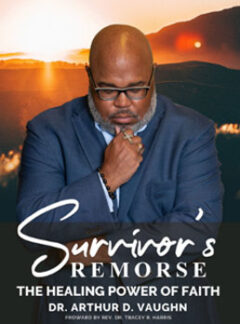 Survivor’s Remorse: The Healing Power of Faith