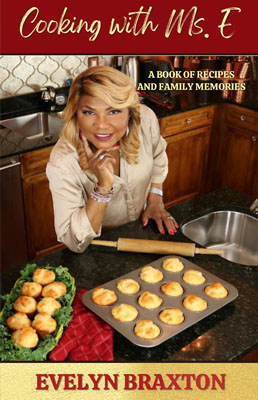 Cooking with Ms. E: A Book of Recipes and Family Memoirs