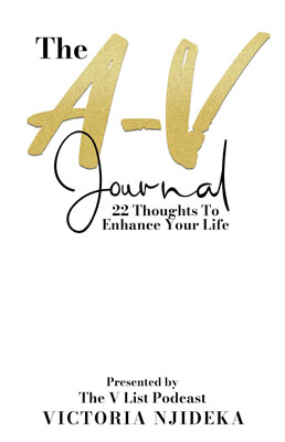 The A-V Journal: 22 Thoughts To Enhance Your Life
