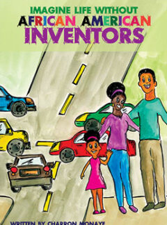 Imagine Life Without African-American Inventors