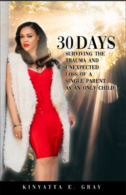 30days 30 Days: Surviving the Trauma and Unexpected Loss of a Single Parent as an Only Child