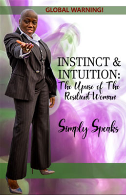 Instinct and Intuition: The Uprise of the Resilient Woman
