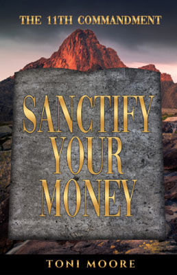 sactify Santify Your Money: The 11th Commandment